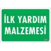 İlk Yardım Malzemesi Uyarı Levhası 17,5x25 KOD:1002