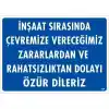 İnşaat Sırasında Verdiğimiz Zararlardan Uyarı Levhası 25x35 KOD:454
