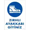 İş Güveliği Ayakkabısı Uyarı Levhası 25x35 KOD:15