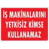 İş Makinaları Uyarı Levhası 25x35 KOD:1325