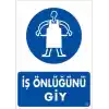 İş Önlüğü Giy Uyarı Levhası 25x35 KOD:32
