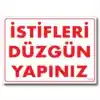 İstifleri Düzgün Yapınız Uyarı Levhası 25x35 KOD:1423