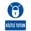 Kilitli Tutun Uyarı Levhası 25x35 KOD:601
