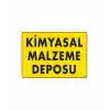 Kimyasal Malzeme Deposu Uyarı Levhası 25x35 KOD: 792
