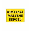 Kimyasal Malzeme Deposu Uyarı Levhası 25x35 KOD: 792