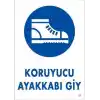Koruyucu Ayakkabı Giy Uyarı Levhası 25x35 KOD:7