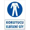 Koruyucu Kıyafet Giy Uyarı Levhası 25x35 KOD:25