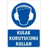 Kulak Koruyucu Kullan Uyarı Levhası 25x35 KOD:35