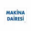 Makine Dairesi Uyarı Levhası 17,5x25 KOD:1653