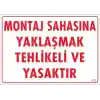 Montaj Sahası Uyarı Levhası 25x35 KOD:422
