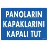 Panoların Kapaklarını Kapalı Tut Levhası 25x35 KOD:1121