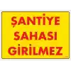 Şantiye Sahası Uyarı Levhası 25x35 KOD:1405
