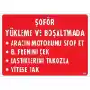 Şoför Yükleme Ve Boşaltmada Uyarı Levhası 25x35 KOD:1553