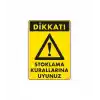 Stoklama Kurallarına Uyunuz Levhası 25x35 Kod: 602