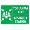 Toplanma Yeri Uyarı Levhası 17,5x25 KOD:928
