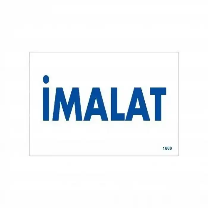 İmalat Uyarı Levhası 17,5x25 KOD:1660