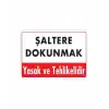 Şaltere Dokunma Uyarı Levhası 25x35 Kod: 1135