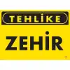 Tehlike Zehir Uyarı Levhası 25x35 KOD:763