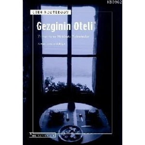 Gezginin Oteli; Zamanda ve Mekânda Yolculuklar