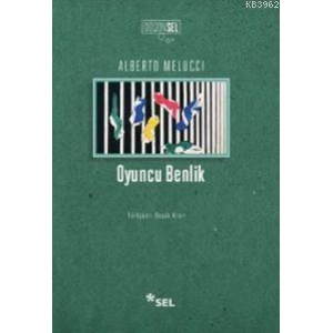 Oyuncu Benlik; Çağımız Toplumunda Birey ve Anlam