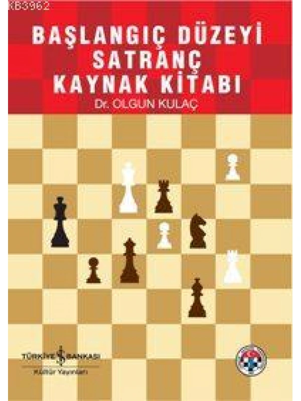 Başlangıç Düzeyi Satranç Kaynak Kitabı