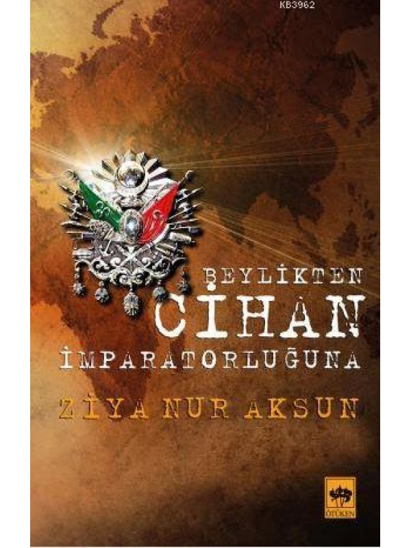 Beylikten Cihan İmparatorluğuna