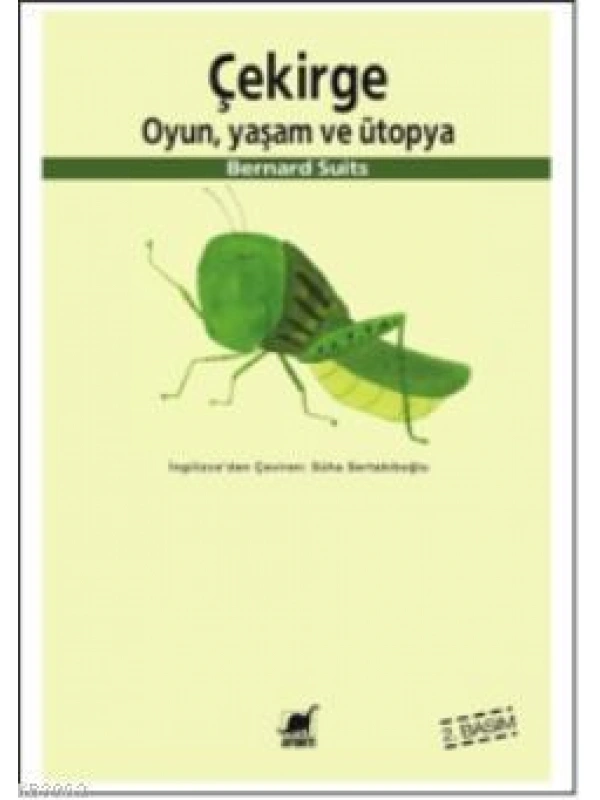 Çekirge; Oyun, Yaşam ve Ütopya