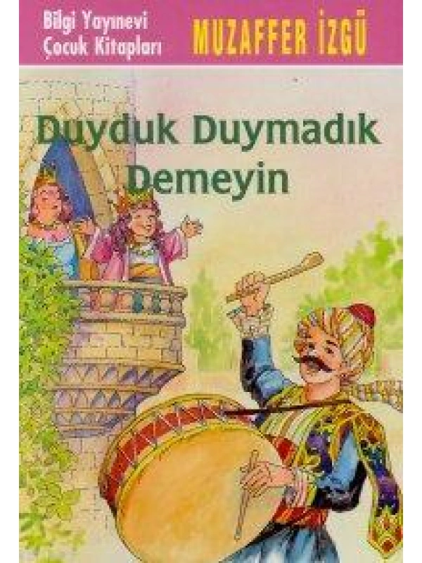 Duyduk Duymadık Demeyin