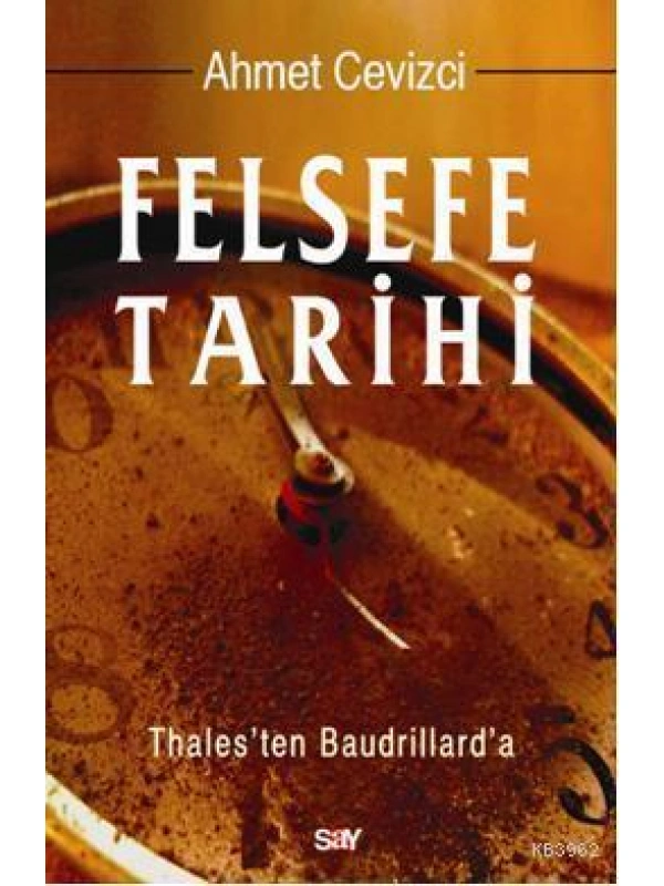 Felsefe Tarihi; Thalesten Baudrillarda
