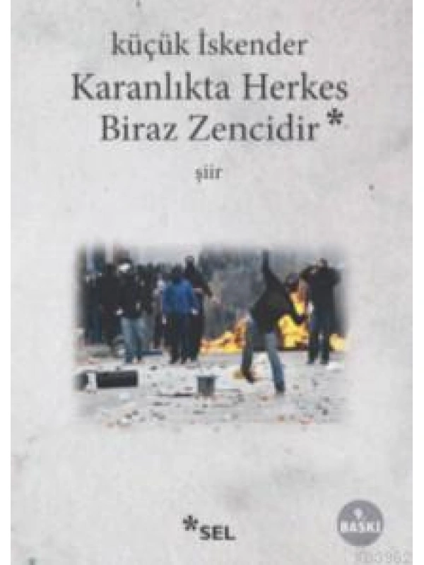 Karanlıkta Herkes Biraz Zencidir