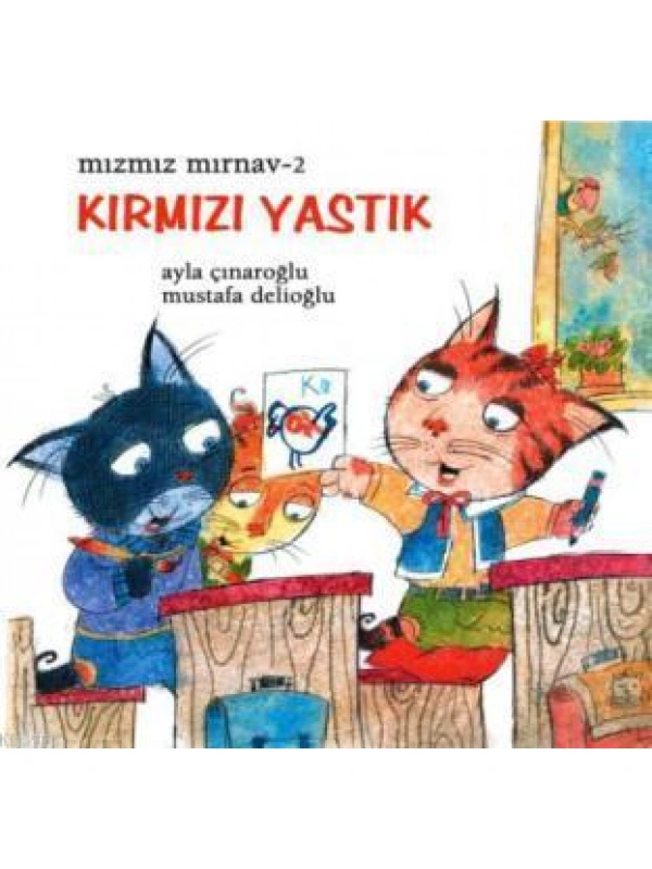 Mızmız Mırnav 2 - Kırmızı Yastık