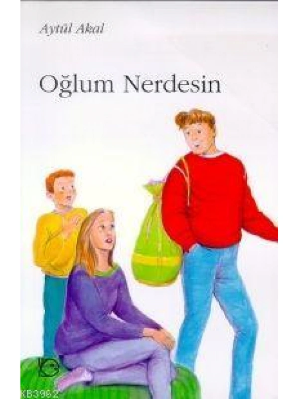 Oğlum Nerdesin