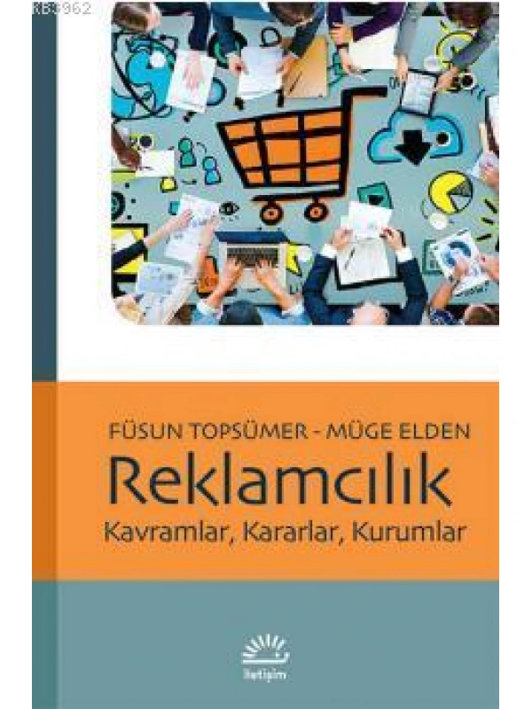 Reklamcılık Kavramlar, Kararlar, Kurumlar