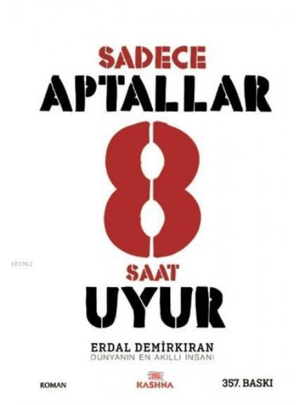 Sadece Aptallar 8 Saat Uyur