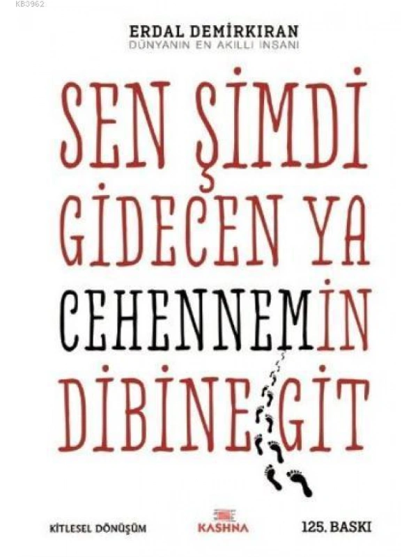 Sen Şimdi Gidecen Ya Cehennemin Dibine Git; Ben Bağrıma Taş Basarım