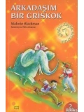 Arkadaşım Bir Griskok