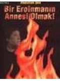 Bir Eroinmanın Annesi Olmak