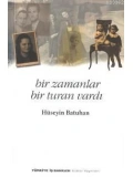 Bir Zamanlar Bir Turan Vardı