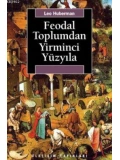 Feodal Toplumdan Yirminci Yüzyıla