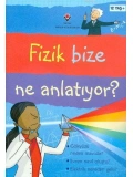 Fizik Bize Ne Anlatıyor?