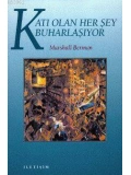 Katı Olan Herşey Buharlaşıyor; Modernite Deneyimi