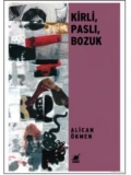 Kirli, Paslı, Bozuk