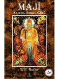 Maji; Anlamı, Amacı, Gücü