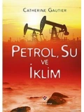 Petrol, Su ve İklim