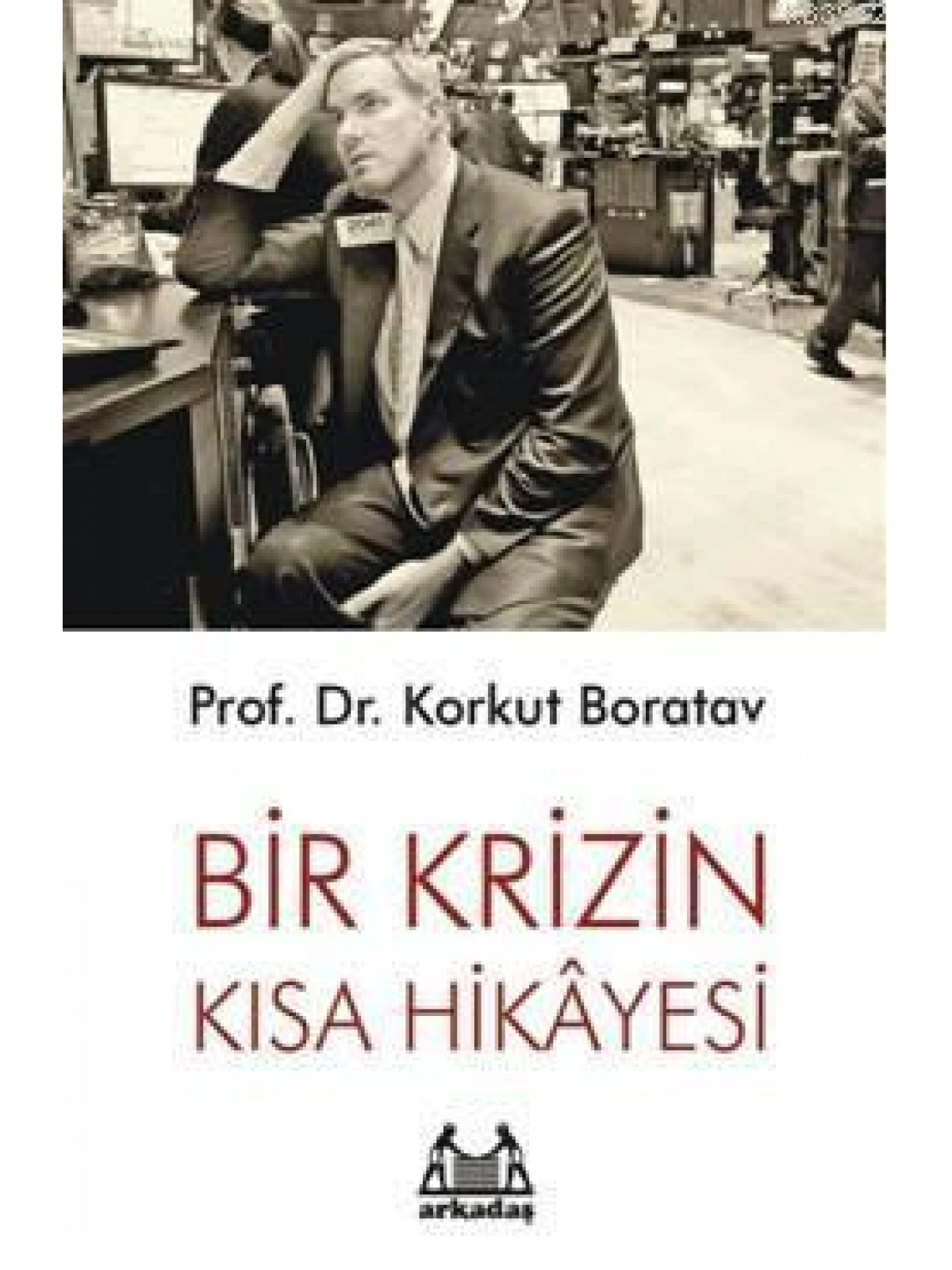 Bir Krizin Kısa Hikayesi