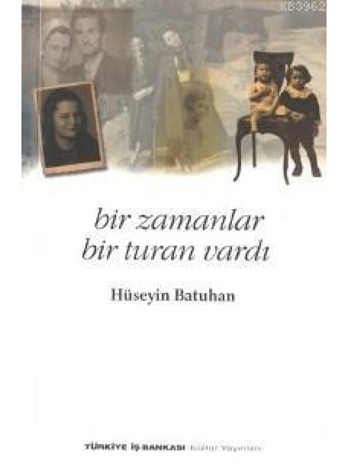 Bir Zamanlar Bir Turan Vardı