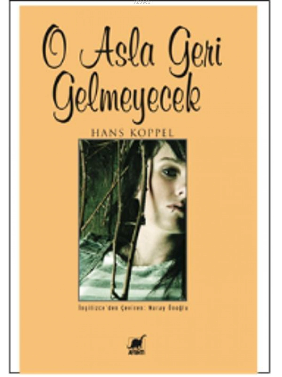 O Asla Geri Gelmeyecek