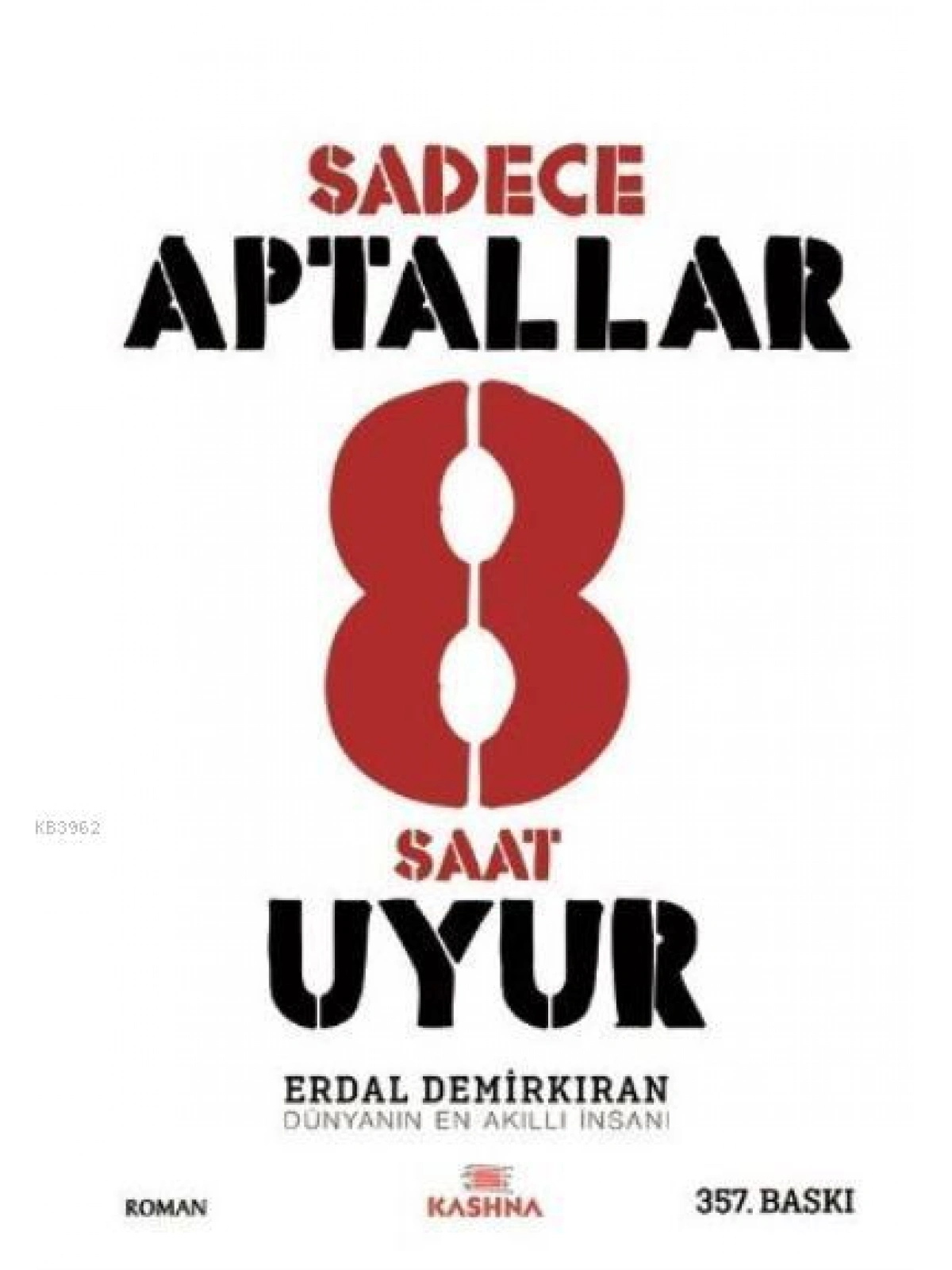 Sadece Aptallar 8 Saat Uyur