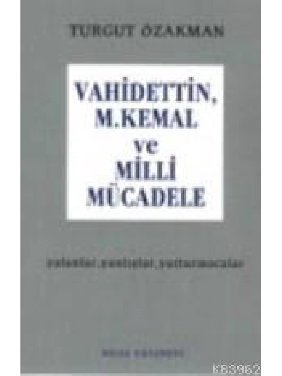 Vahidettin, M. Kemal ve Milli Mücadele