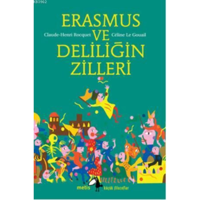 Erasmus ve Deliliğin Zilleri